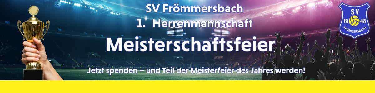 Saisonabschluss und mögliche Meisterfeier 1. Herren Mannschaft SV Frömmersbach